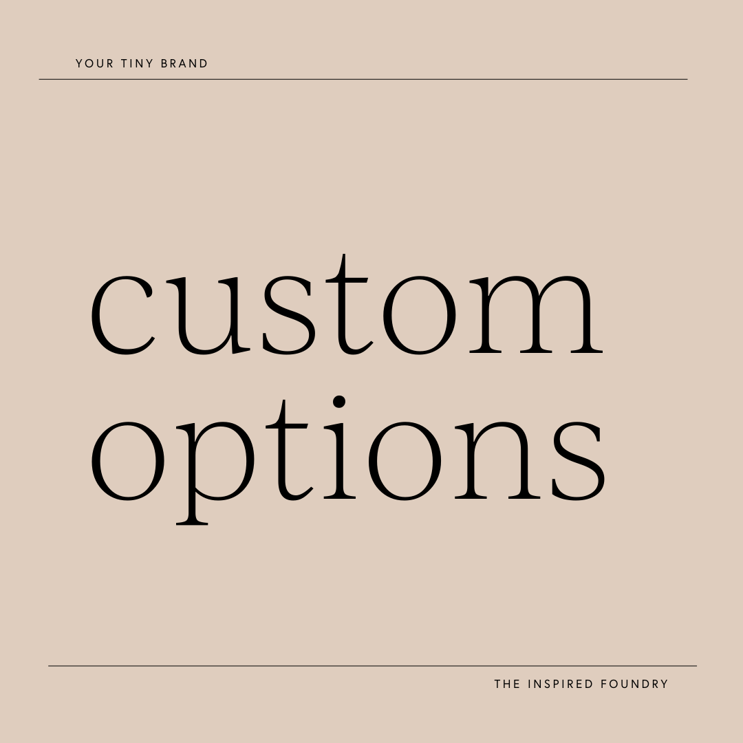 Custom Options - Your Tiny Brand